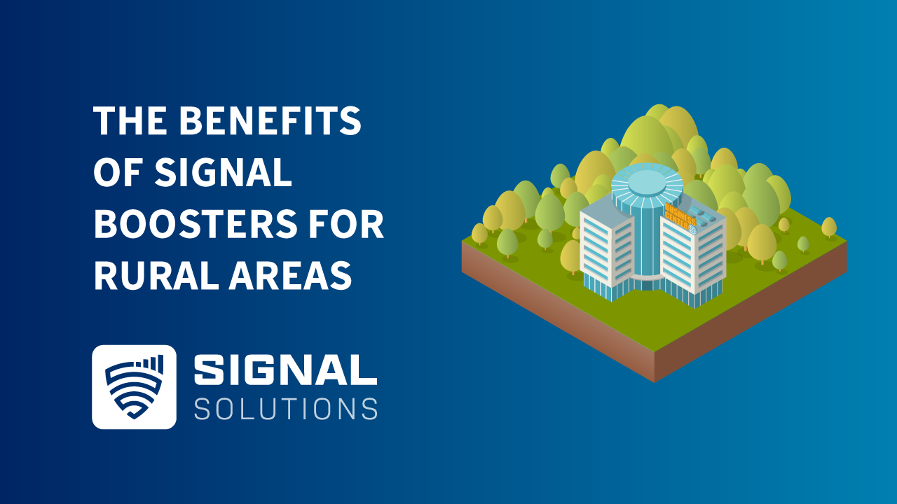 The Benefits of Signal Boosters for Rural Areas